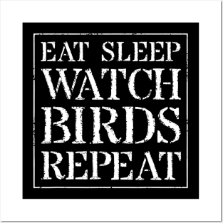 Bird Watching T Shirt Watcher Gift Eat Sleep Watch Birds Posters and Art